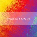 bozaclub(Vo88 Nền tảng cá cược trực tuyến hàng đầu!)